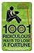 1001 Ridiculous Ways To Lose A Fortune