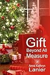 A Gift Beyond All Measure (Christmas)