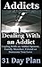 Coping With An Addict by J.C. Anonymous