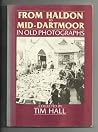 Devon: from Haldon to Mid-Dartmoor (Britain in Old Photographs)