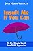 Insult Me If You Can: The Art of Defending Yourself from Verbal Aggression