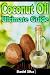 Coconut Oil: Ultimate Guide