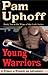 Young Warriors by Pam Uphoff Young Warriors by Pam Uphoff