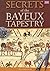 Secrets of the Bayeux Tapestry