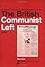 The British Communist Left 1914-45