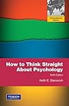 How to Think Straight About Psychology by Keith E. Stanovich