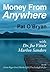 Money from Anywhere by Pat O'Bryan