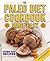 The Paleo Diet Cookbook Made Easy