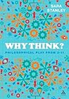 Why Think?: Philo...