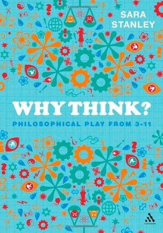 Why Think?: Philosophical Play from 3-11 (Paperback)