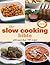 The Slow Cooking Bible: With More Than 300 Recipes.