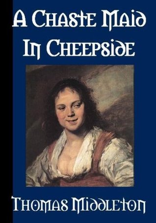 A Chaste Maid in Cheapside