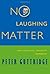 No Laughing Matter