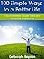 100 Simple Ways to a Better Life: Practical Tips for Happiness, Habits, and Everyday Success
