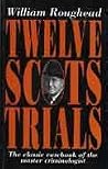 Twelve Scots Trials Twelve Scots Trials