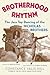 Brotherhood In Rhythm: The ...