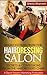 A Short Stories Collection: An Ebook Selection of Short Stories from the Hairdressing Salon. Secrets and Confessions From the Hairdresser's Chair. (A Selection ... Short Stories From the Hairdressing Salon)