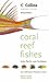 Collins Pocket Guide: Coral Reef Fishes (Collins Pocket Guides Series)