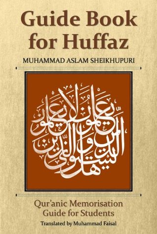 Guide Book for Huffaz: Quranic Memorisation Guide for Students
