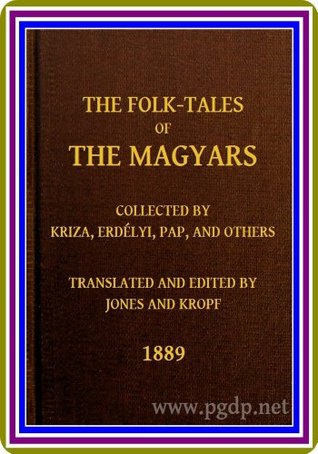 The Folk-Tales of the Magyars (Kindle Edition)
