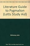 Literature Guide to "Pygmalion" (Letts Study Aid) Literature Guide to "Pygmalion" (Letts Study Aid)