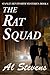 The Rat Squad (Stanley Bentworth mysteries Book 4)