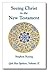 Seeing Christ in Colossians: Seeing Christ as the Fullness of God (God Has Spoken - Seeing Christ in the New Testament Book 12)