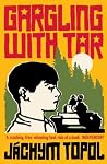Gargling With Tar