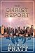 The Christ Report: The Greatest Story Never Told (THE CHRIST REPORT series Book 1)