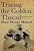 Tracing the Golden Thread (True Stories Book 19)