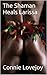 The Shaman Heals Larissa (Smart Smut Book 1)