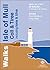 Walks: Isle of Mull, Coll a...