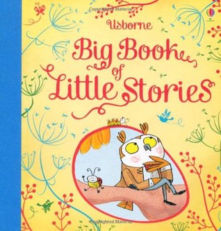Big Book of Little Stories (Story Collections for Little Children)