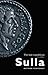 Sulla: The Last Republican