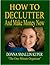 How to De-clutter and Make Money Now: Turn Clutter Into Cash with The One-Minute Organizer (Organizing for Simple Living)