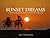 SUNSET DREAMS - A Motivational Photography Book