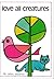 Love all Creatures (Muslim Children's Library)