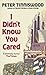 I Didn't Know You Cared