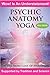 Psychic Anatomy Yoga: On the Frontline of Evolution: Revised