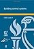 CIBSE Guide H: Building Control Systems: Applications Guide