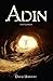 Adin: A novel of prehistory...