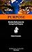 Purpose: Mindful Reflections for Living Your Purpose (The 100th Human - Countdown 2012 Book Series 1)