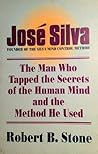 Jose Silva: The Man Who Tapped the Secrets of the Human Mind and the Method He Used