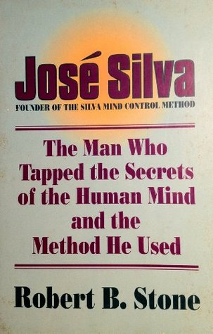 Jose Silva: The Man Who Tapped the Secrets of the Human Mind and the Method He Used (Paperback)