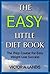 The Easy Little Diet Book: The Prep Course For Easy Weight Loss Success