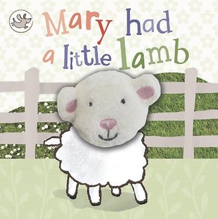 Mary Had a Little Lamb (Little Learners Finger Puppet Book)