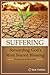 Suffering: Stewarding God's Most Feared Blessing