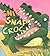 Storytime: Snip Snap Croc