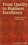 From Quality to Business Excellence: A Systems Approach to Management