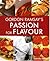 Gordon Ramsay's Passion for Flavour